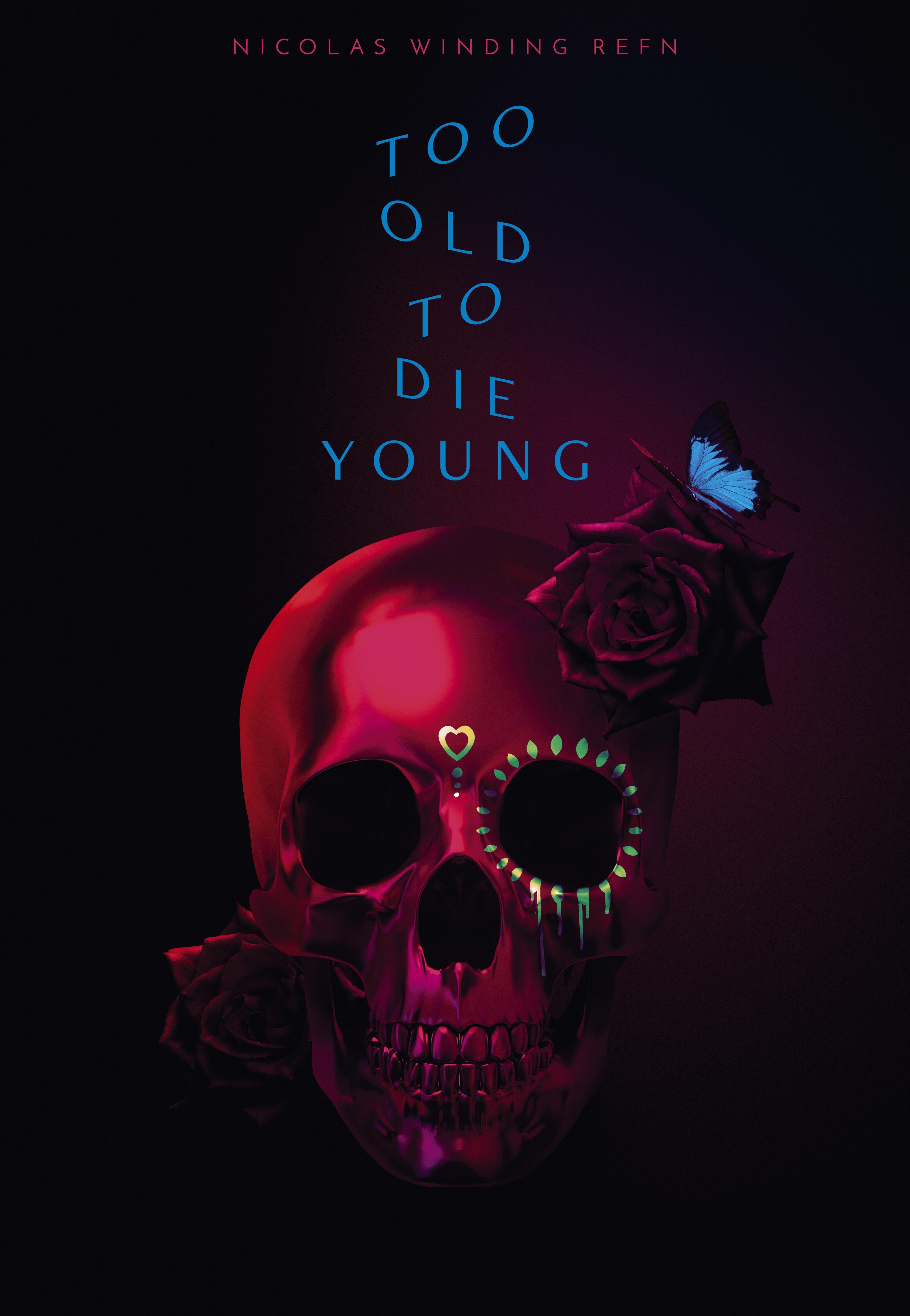 Too Old to Die Young poster